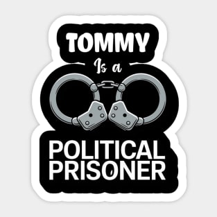 Tommy Is A Political Prisoner – Stand for the Cause Sticker